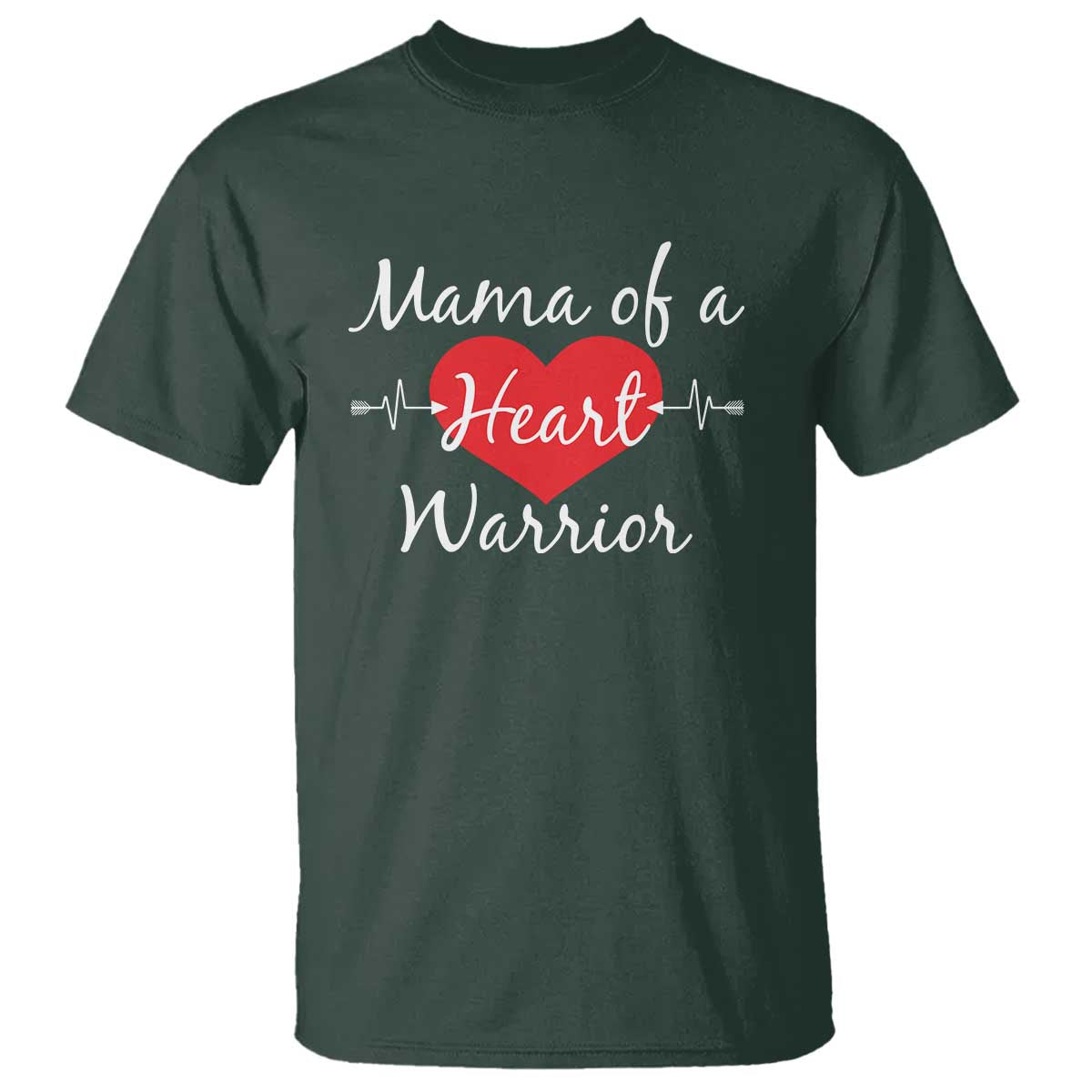 Mama Of A Heart Warrior T Shirt CHD Awareness Heart TS11 Dark Forest Green Print Your Wear