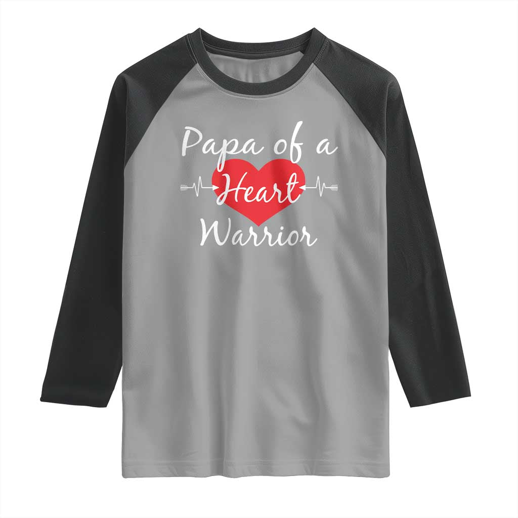 Papa Of A Heart Warrior Raglan Shirt CHD Awareness Heart TS11 Sport Gray Black Print Your Wear
