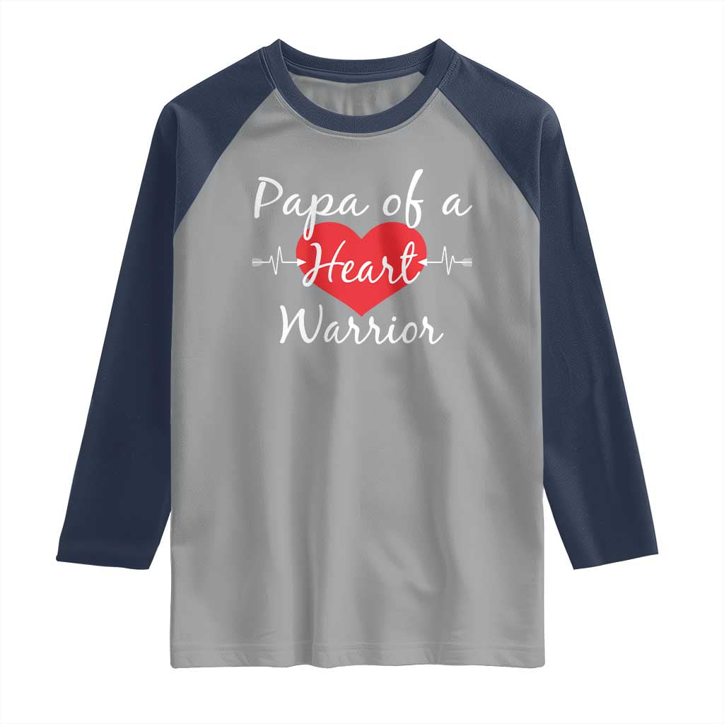 Papa Of A Heart Warrior Raglan Shirt CHD Awareness Heart TS11 Sport Gray Navy Print Your Wear
