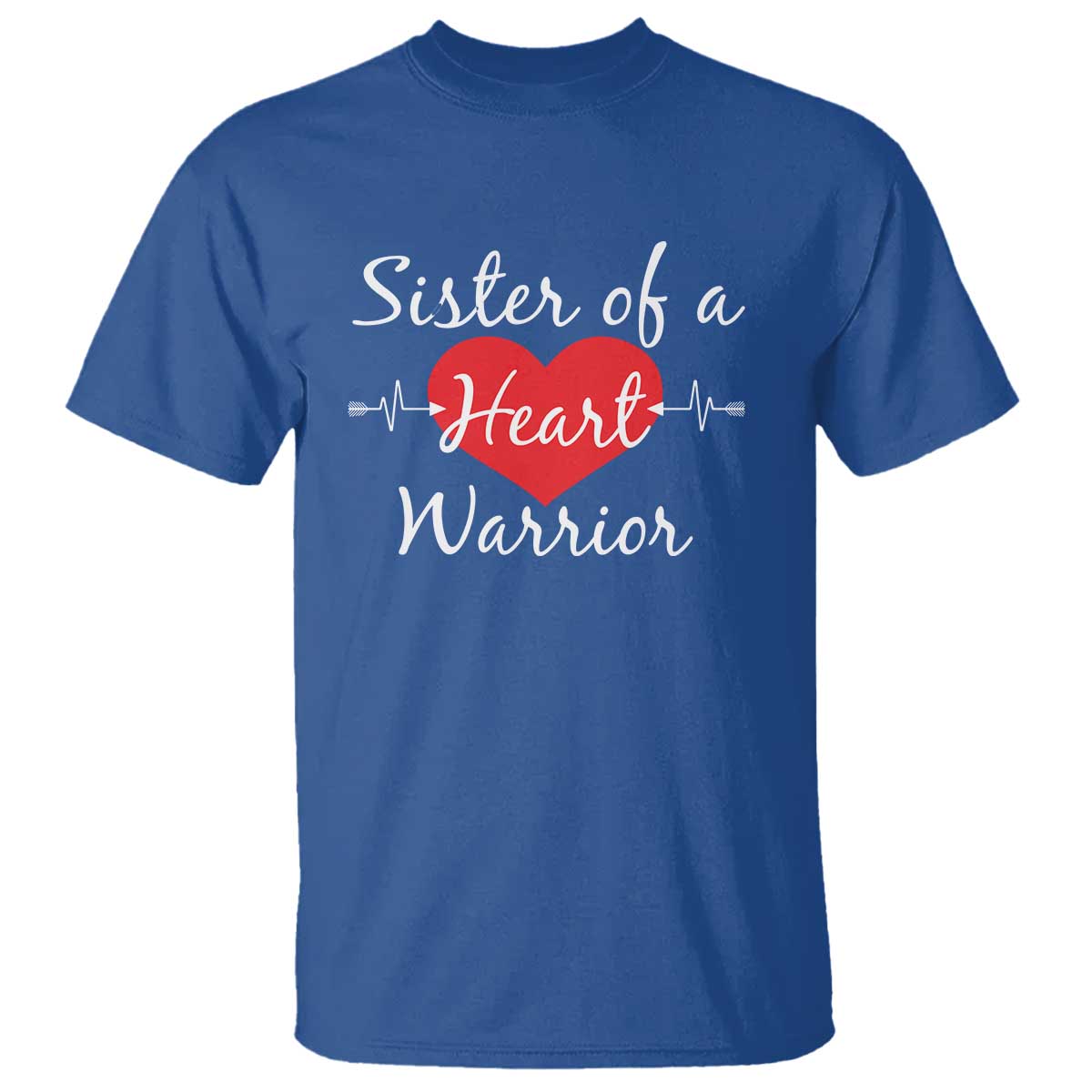 Sister Of A Heart Warrior T Shirt CHD Awareness Heart TS11 Royal Blue Print Your Wear