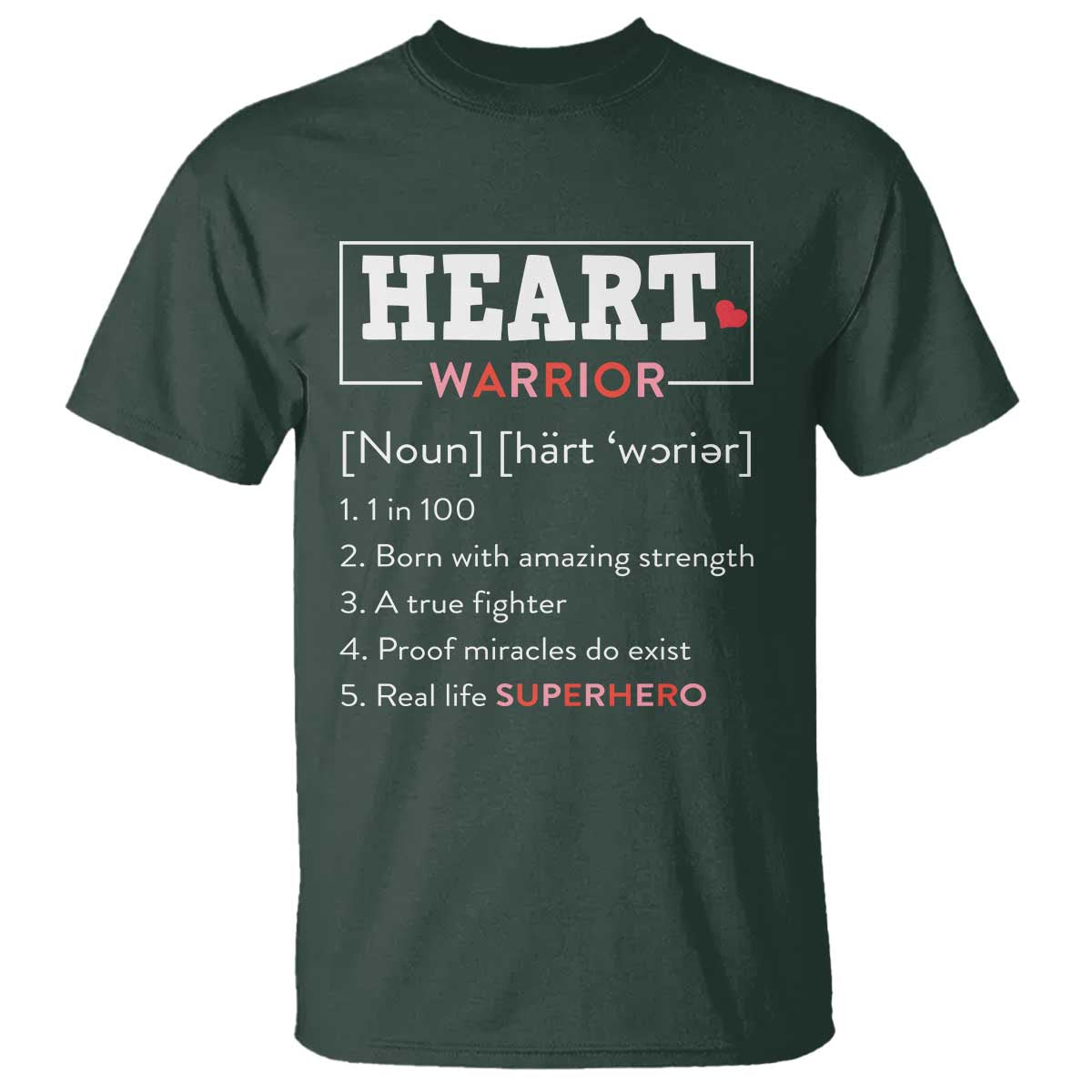 Heart Warrior Definition T Shirt Congenital Heart Disease CHD Awareness TS11 Dark Forest Green Print Your Wear