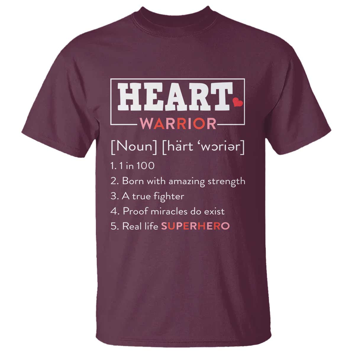 Heart Warrior Definition T Shirt Congenital Heart Disease CHD Awareness TS11 Maroon Print Your Wear