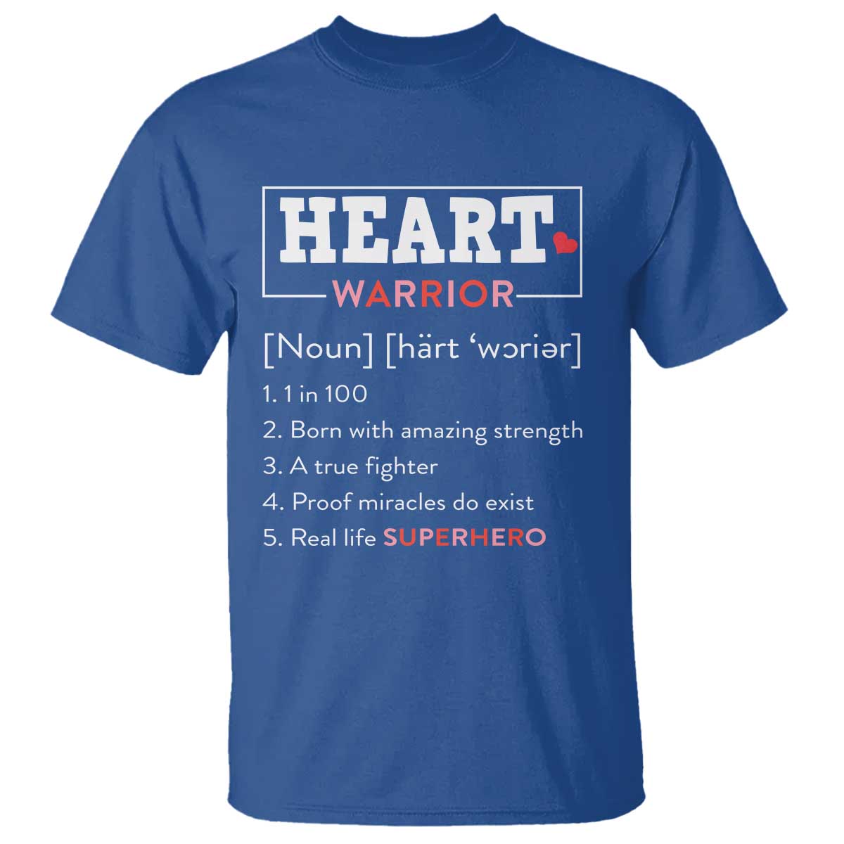 Heart Warrior Definition T Shirt Congenital Heart Disease CHD Awareness TS11 Royal Blue Print Your Wear