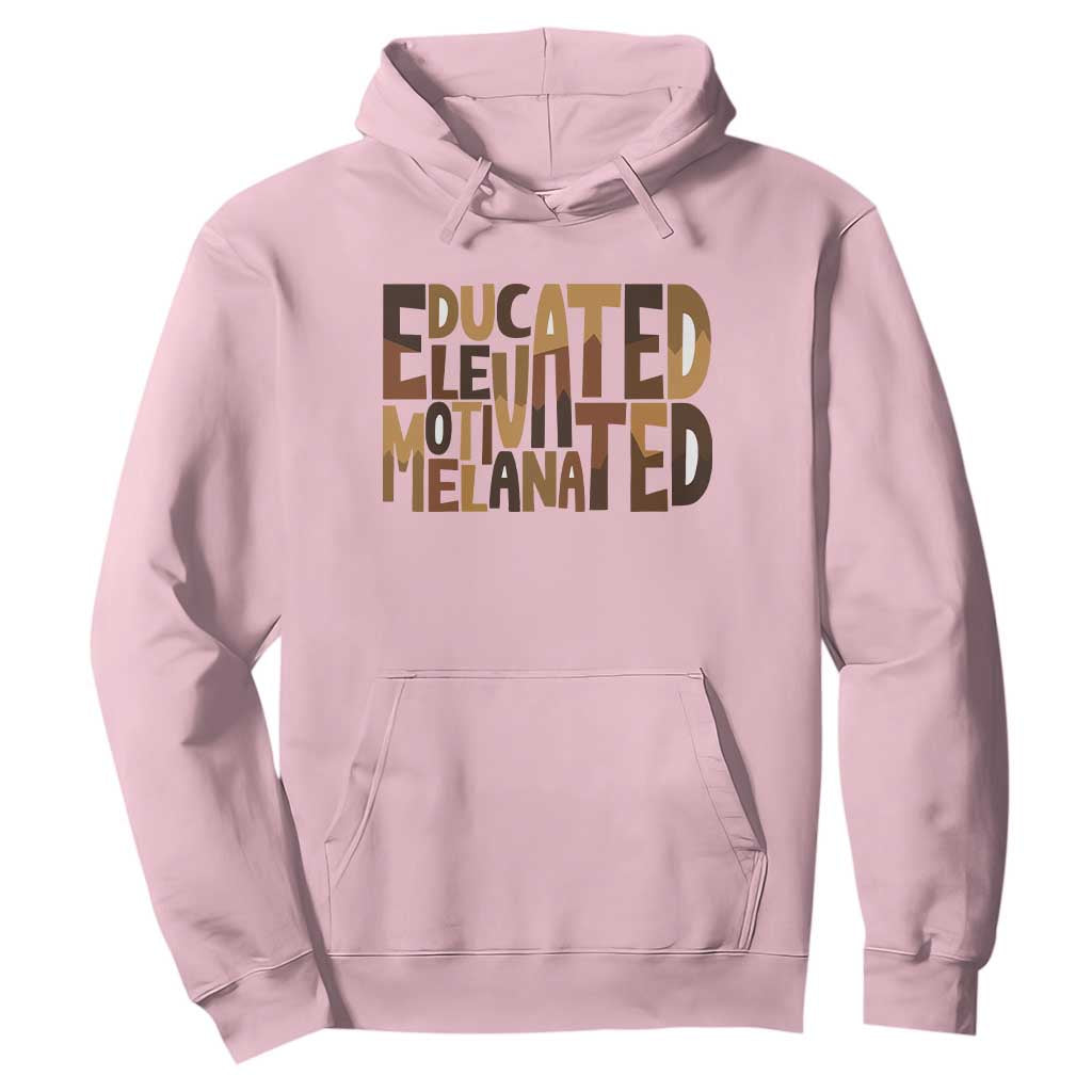 Educated Elevated Motivated Melanated Hoodie Proud African American TS11 Light Pink Print Your Wear