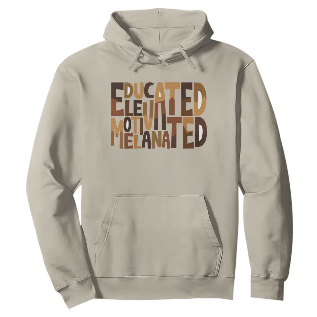Educated Elevated Motivated Melanated Hoodie Proud African American TS11 Sand Print Your Wear