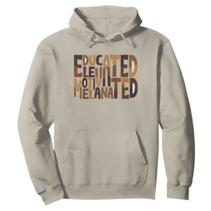 Educated Elevated Motivated Melanated Hoodie Proud African American TS11 Sand Print Your Wear