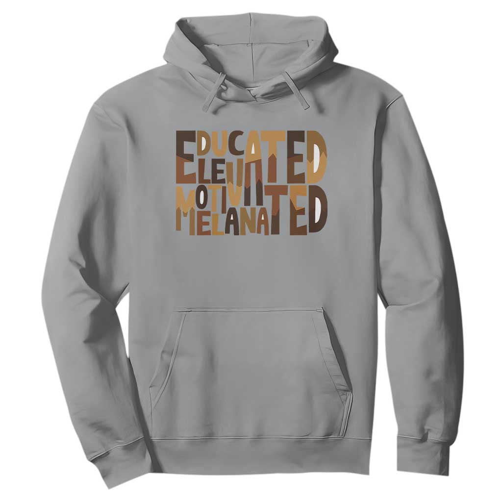 Educated Elevated Motivated Melanated Hoodie Proud African American TS11 Sport Gray Print Your Wear