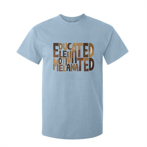 Educated Elevated Motivated Melanated T Shirt For Kid Proud African American TS11 Light Blue Print Your Wear