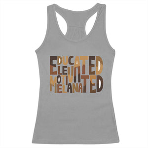Educated Elevated Motivated Melanated Racerback Tank Top Proud African American TS11 Sport Gray Print Your Wear