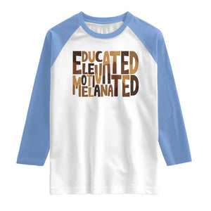 Educated Elevated Motivated Melanated Raglan Shirt Proud African American TS11 White Carolina Blue Print Your Wear