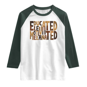 Educated Elevated Motivated Melanated Raglan Shirt Proud African American TS11 White Dark Forest Green Print Your Wear
