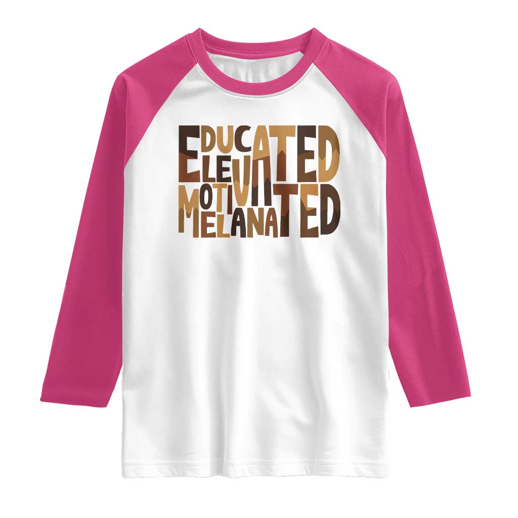 Educated Elevated Motivated Melanated Raglan Shirt Proud African American TS11 White Heliconia Print Your Wear