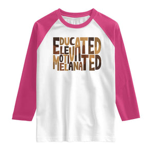 Educated Elevated Motivated Melanated Raglan Shirt Proud African American TS11 White Heliconia Print Your Wear