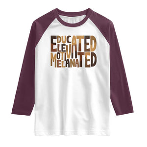 Educated Elevated Motivated Melanated Raglan Shirt Proud African American TS11 White Maroon Print Your Wear