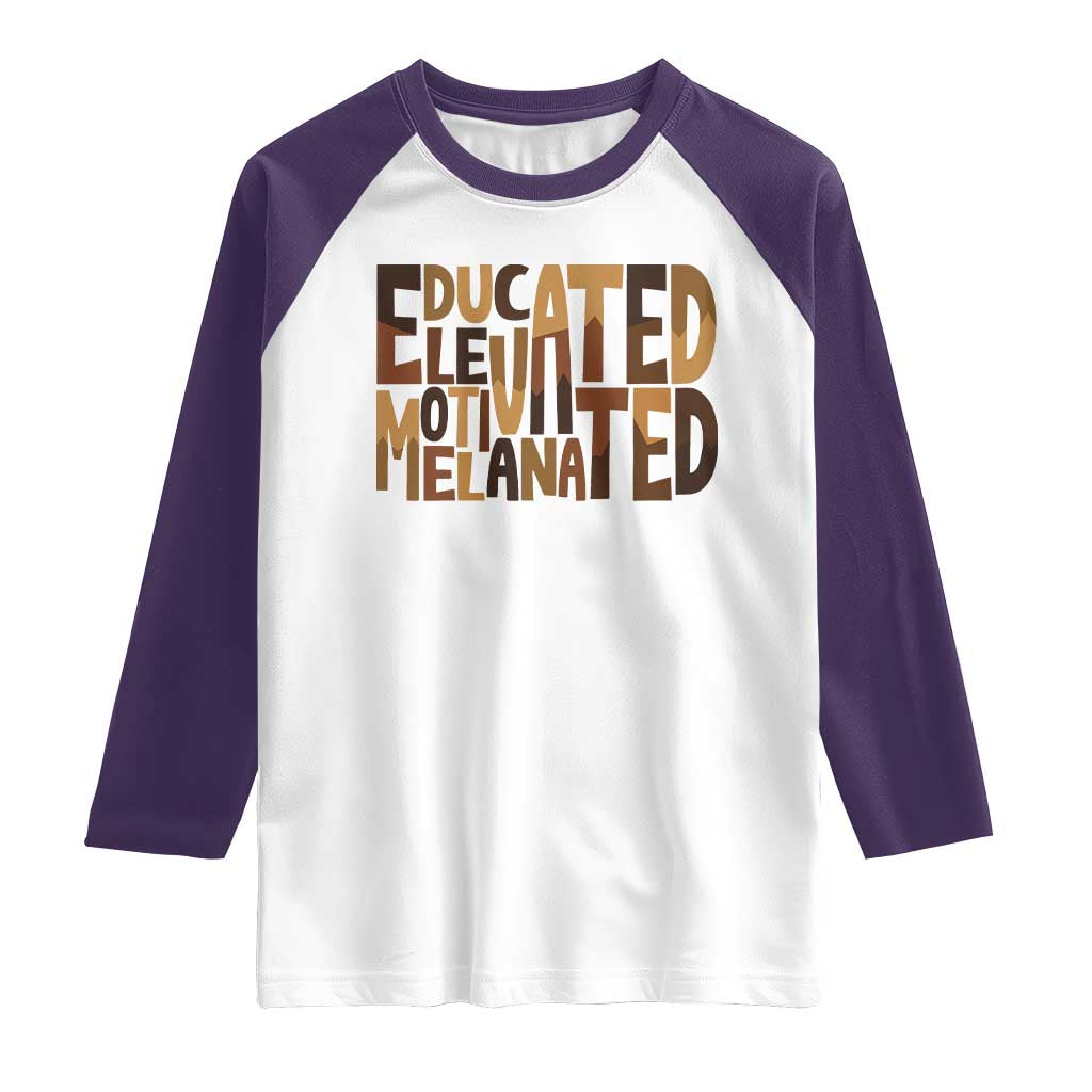 Educated Elevated Motivated Melanated Raglan Shirt Proud African American TS11 White Purple Print Your Wear