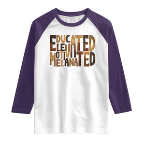 Educated Elevated Motivated Melanated Raglan Shirt Proud African American TS11 White Purple Print Your Wear