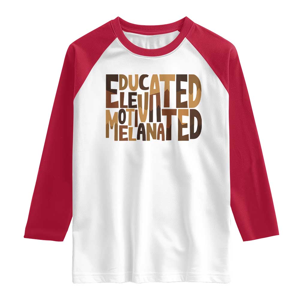 Educated Elevated Motivated Melanated Raglan Shirt Proud African American TS11 White Red Print Your Wear