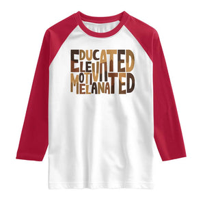 Educated Elevated Motivated Melanated Raglan Shirt Proud African American TS11 White Red Print Your Wear