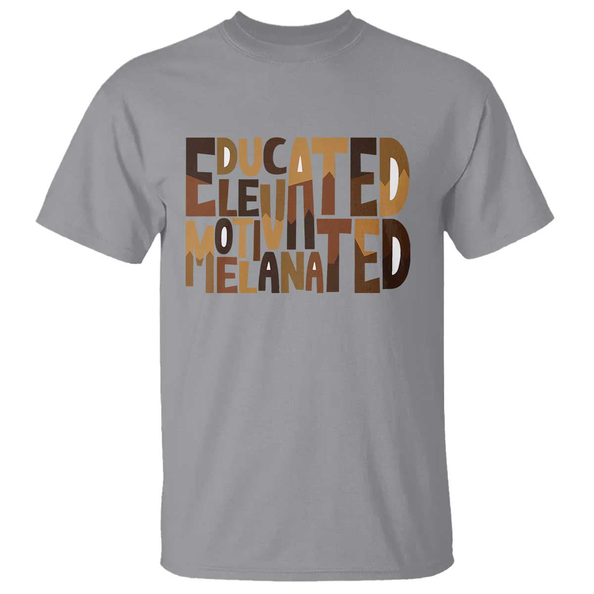 Educated Elevated Motivated Melanated T Shirt Proud African American TS11 Sport Gray Print Your Wear