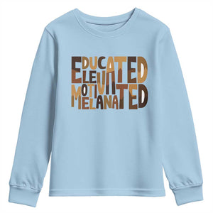 Educated Elevated Motivated Melanated Youth Sweatshirt Proud African American TS11 Light Blue Print Your Wear