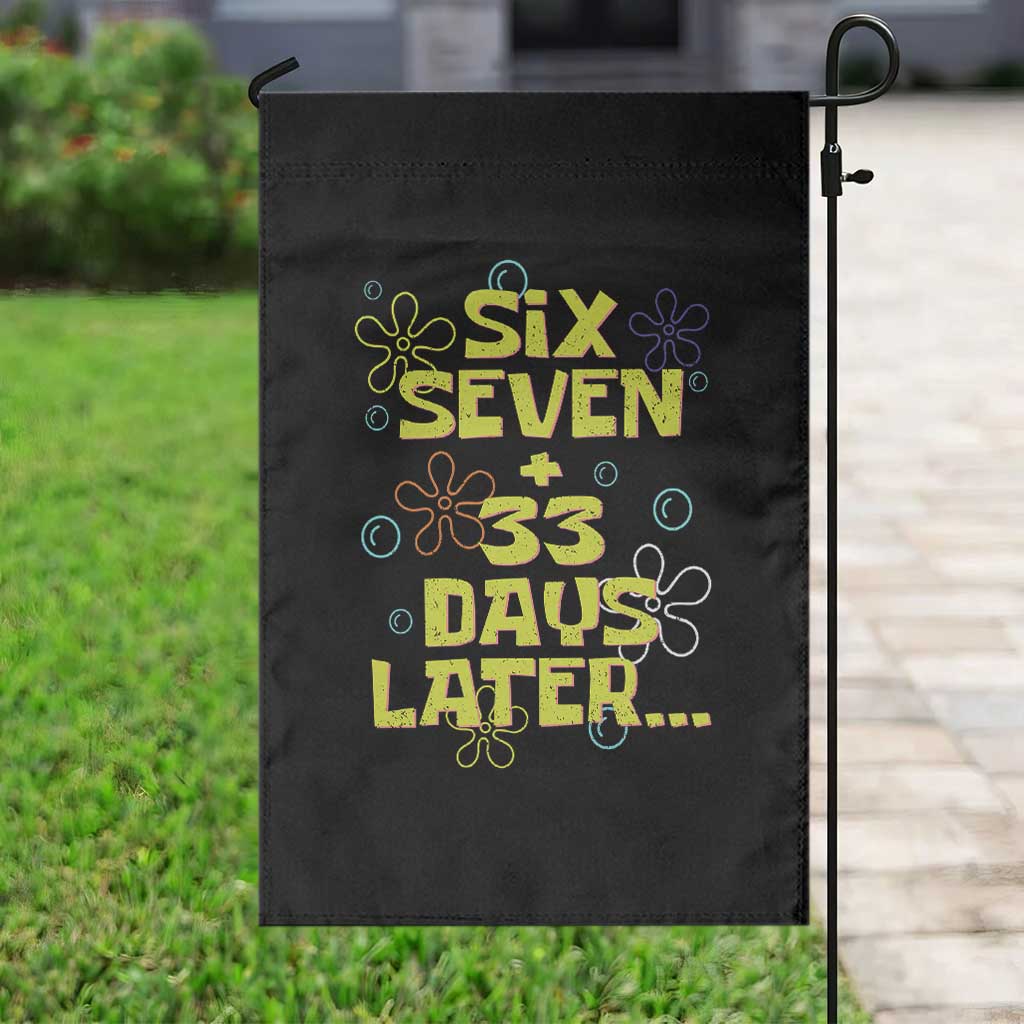 Funny 67 33 100 Days Of School Garden Flag 100th Day Six Seven Days Later TS11 Print Your Wear