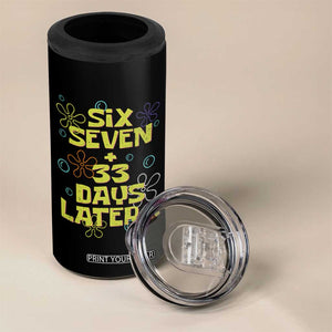 Funny 67 33 100 Days Of School 4 in 1 Can Cooler Tumbler 100th Day Six Seven Days Later TS11 Print Your Wear