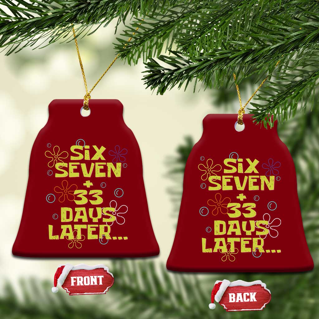 Funny 67 33 100 Days Of School Ceramic Ornament 100th Day Six Seven Days Later TS11 Print Your Wear