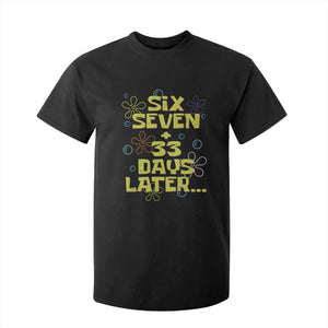Funny 67 33 100 Days Of School T Shirt For Kid 100th Day Six Seven Days Later TS11 Black Print Your Wear