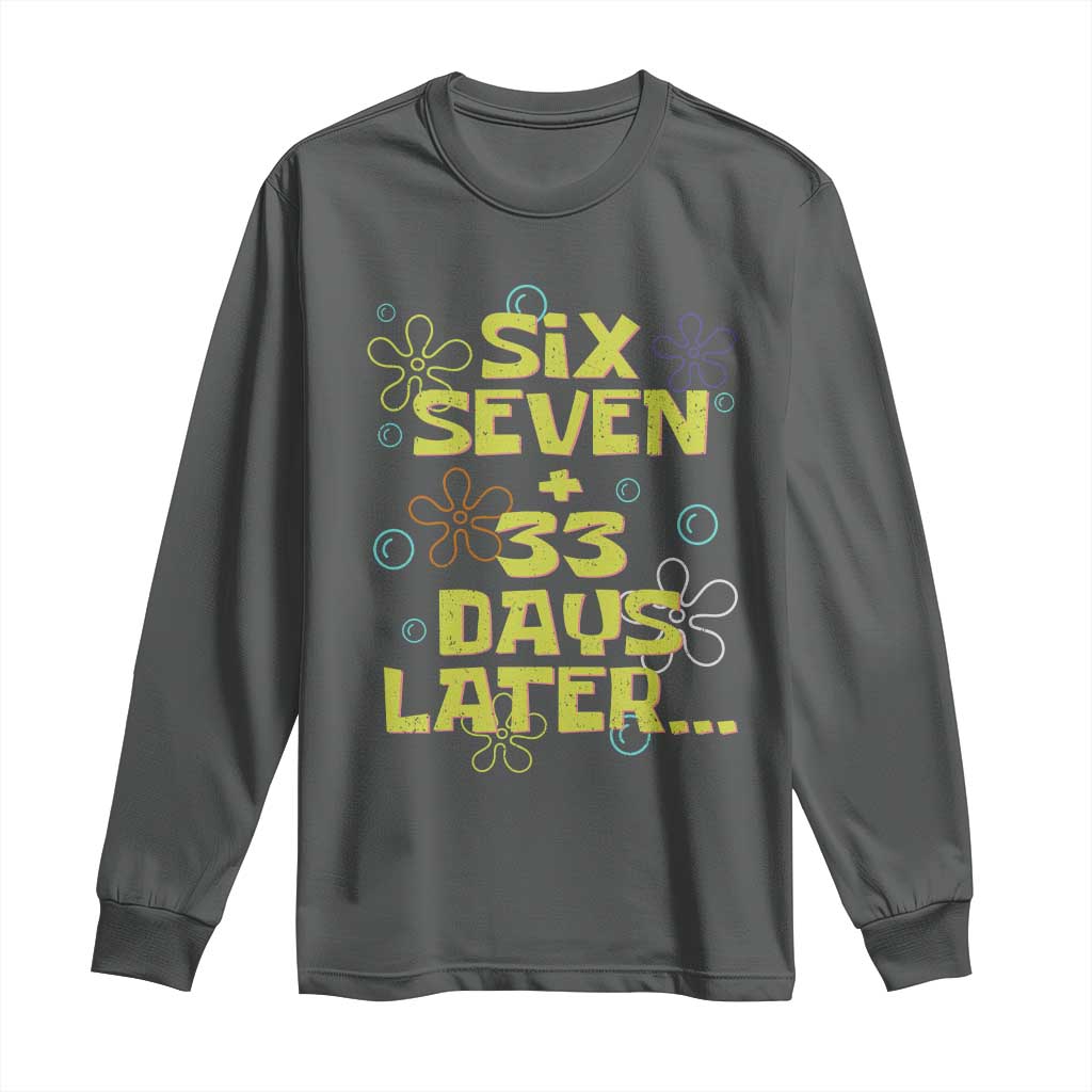 Funny 67 33 100 Days Of School Long Sleeve Shirt 100th Day Six Seven Days Later TS11 Dark Heather Print Your Wear