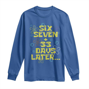 Funny 67 33 100 Days Of School Long Sleeve Shirt 100th Day Six Seven Days Later TS11 Royal Blue Print Your Wear