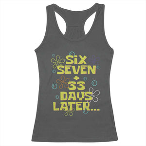 Funny 67 33 100 Days Of School Racerback Tank Top 100th Day Six Seven Days Later TS11 Dark Heather Print Your Wear