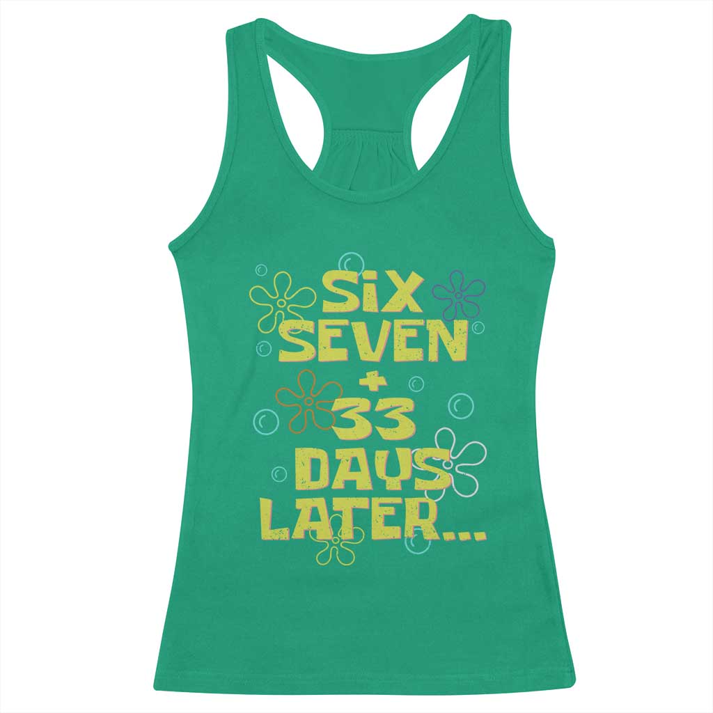 Funny 67 33 100 Days Of School Racerback Tank Top 100th Day Six Seven Days Later TS11 Irish Green Print Your Wear