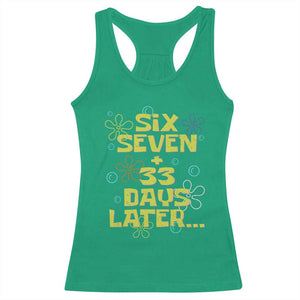 Funny 67 33 100 Days Of School Racerback Tank Top 100th Day Six Seven Days Later TS11 Irish Green Print Your Wear