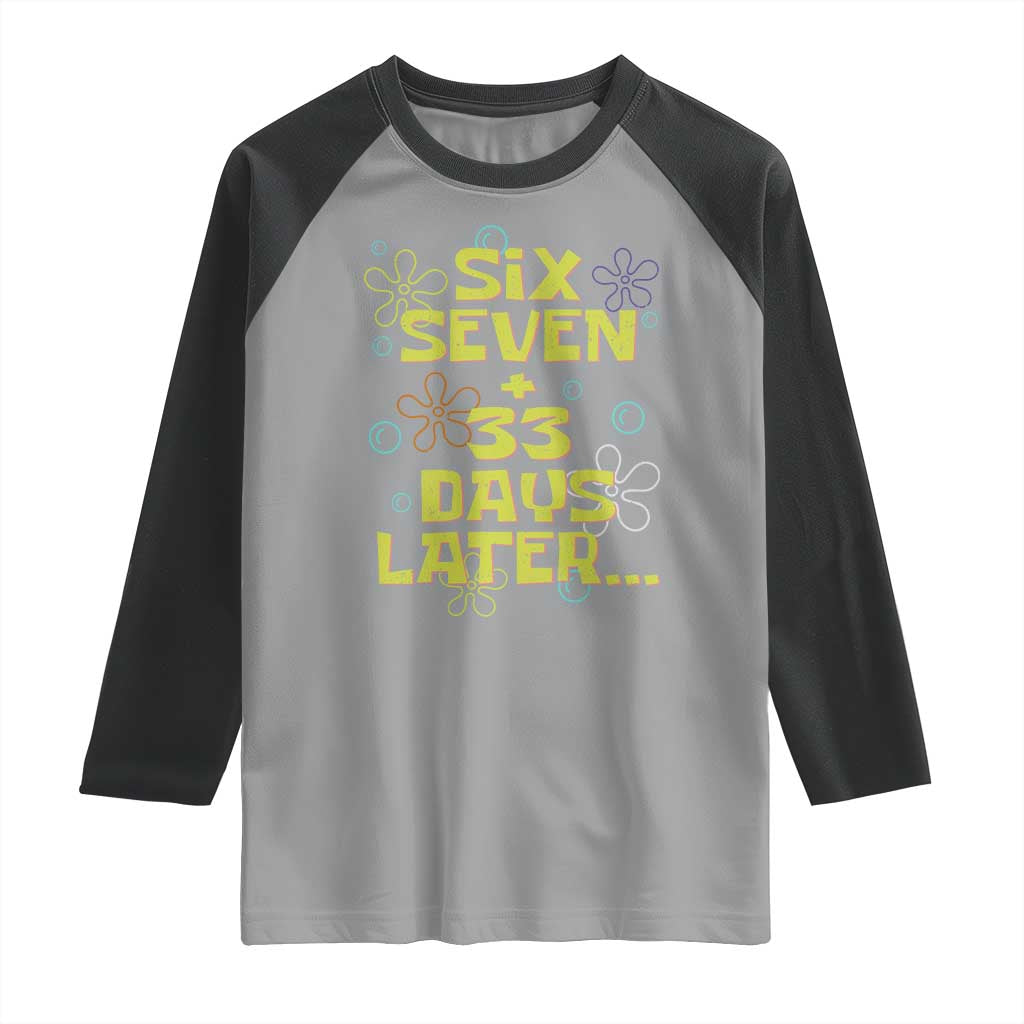 Funny 67 33 100 Days Of School Raglan Shirt 100th Day Six Seven Days Later TS11 Sport Gray Black Print Your Wear