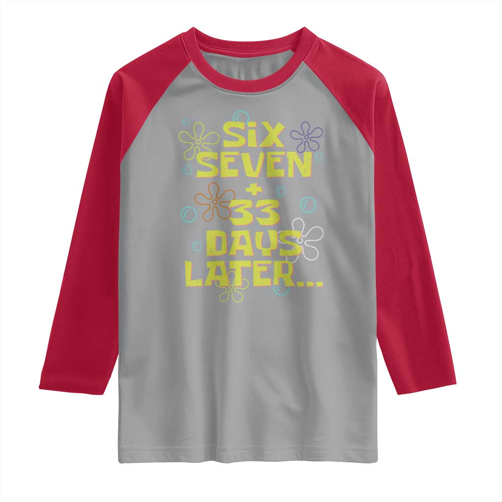 Funny 67 33 100 Days Of School Raglan Shirt 100th Day Six Seven Days Later TS11 Sport Gray Red Print Your Wear