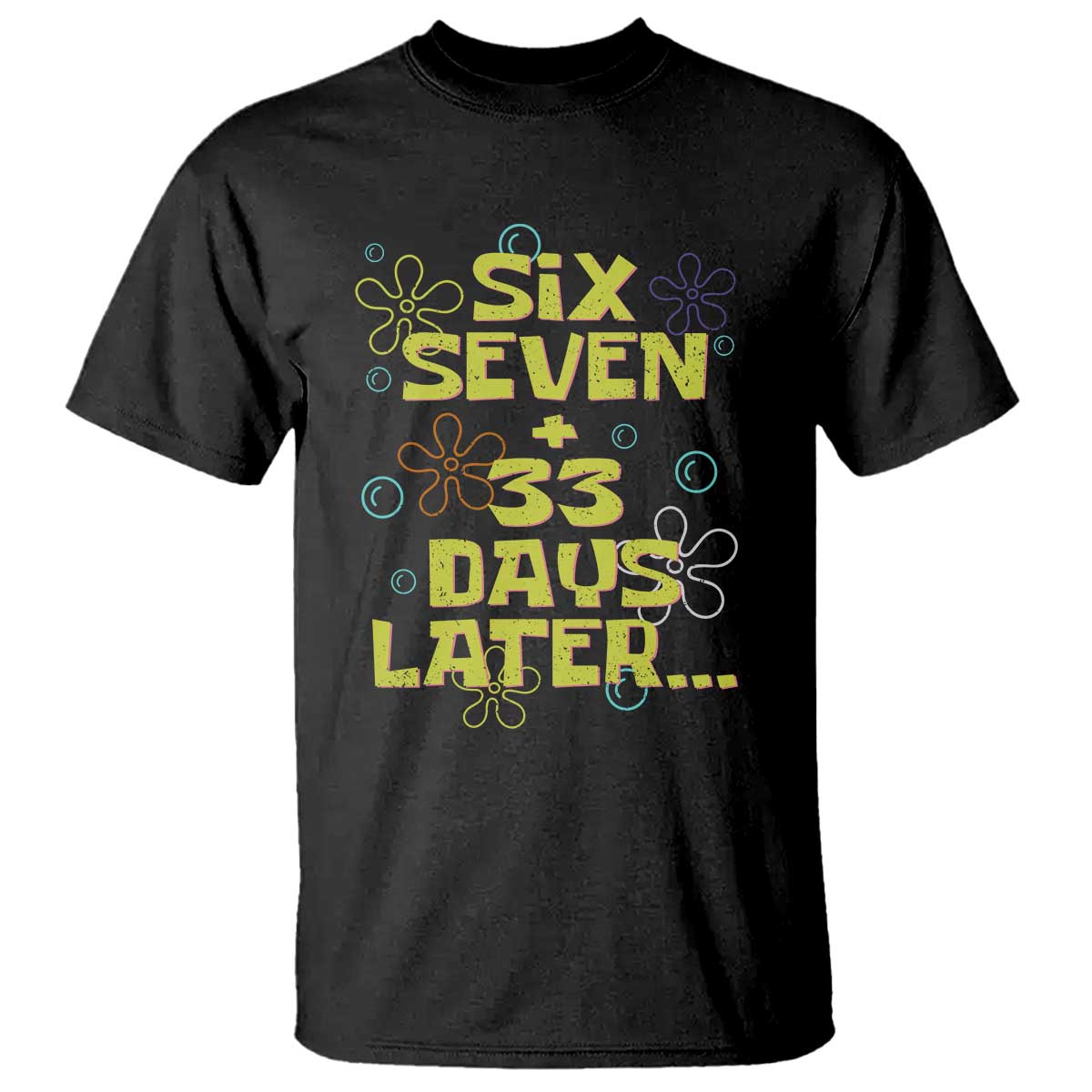 Funny 67 33 100 Days Of School T Shirt 100th Day Six Seven Days Later TS11 Black Print Your Wear