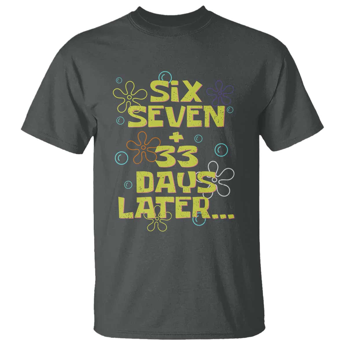 Funny 67 33 100 Days Of School T Shirt 100th Day Six Seven Days Later TS11 Dark Heather Print Your Wear