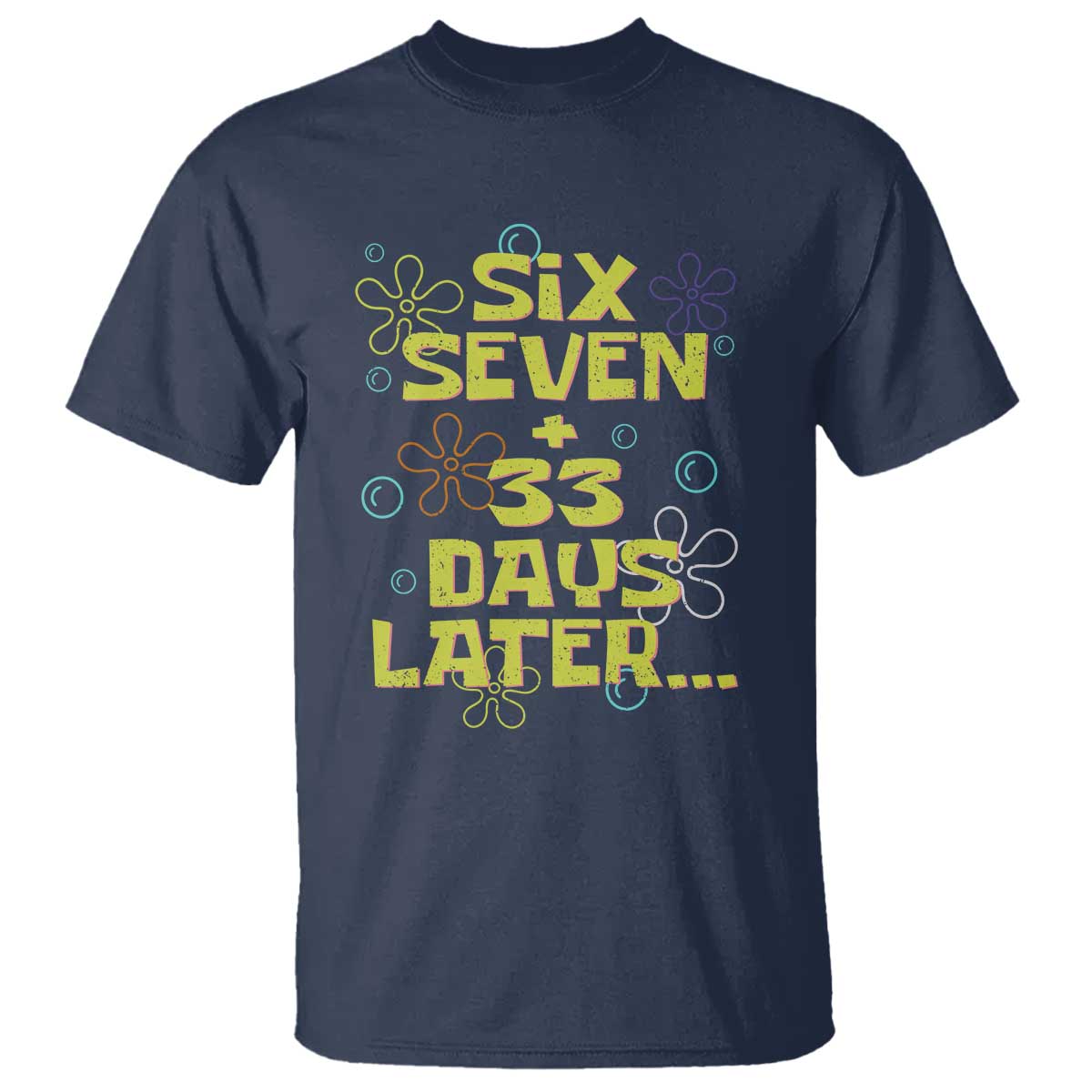 Funny 67 33 100 Days Of School T Shirt 100th Day Six Seven Days Later TS11 Navy Print Your Wear