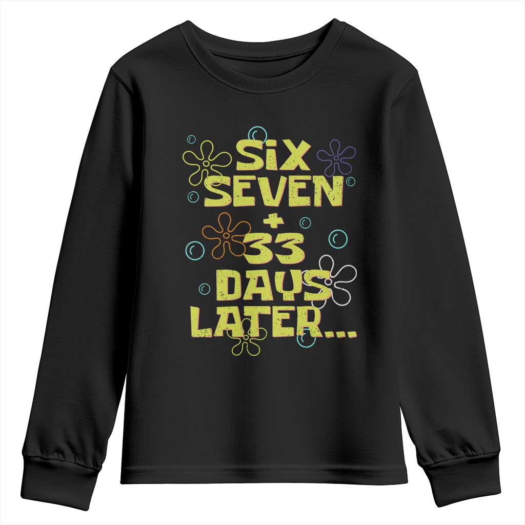 Funny 67 33 100 Days Of School Youth Sweatshirt 100th Day Six Seven Days Later TS11 Black Print Your Wear