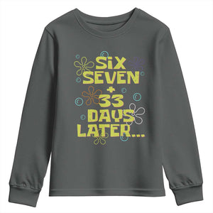 Funny 67 33 100 Days Of School Youth Sweatshirt 100th Day Six Seven Days Later TS11 Dark Heather Print Your Wear