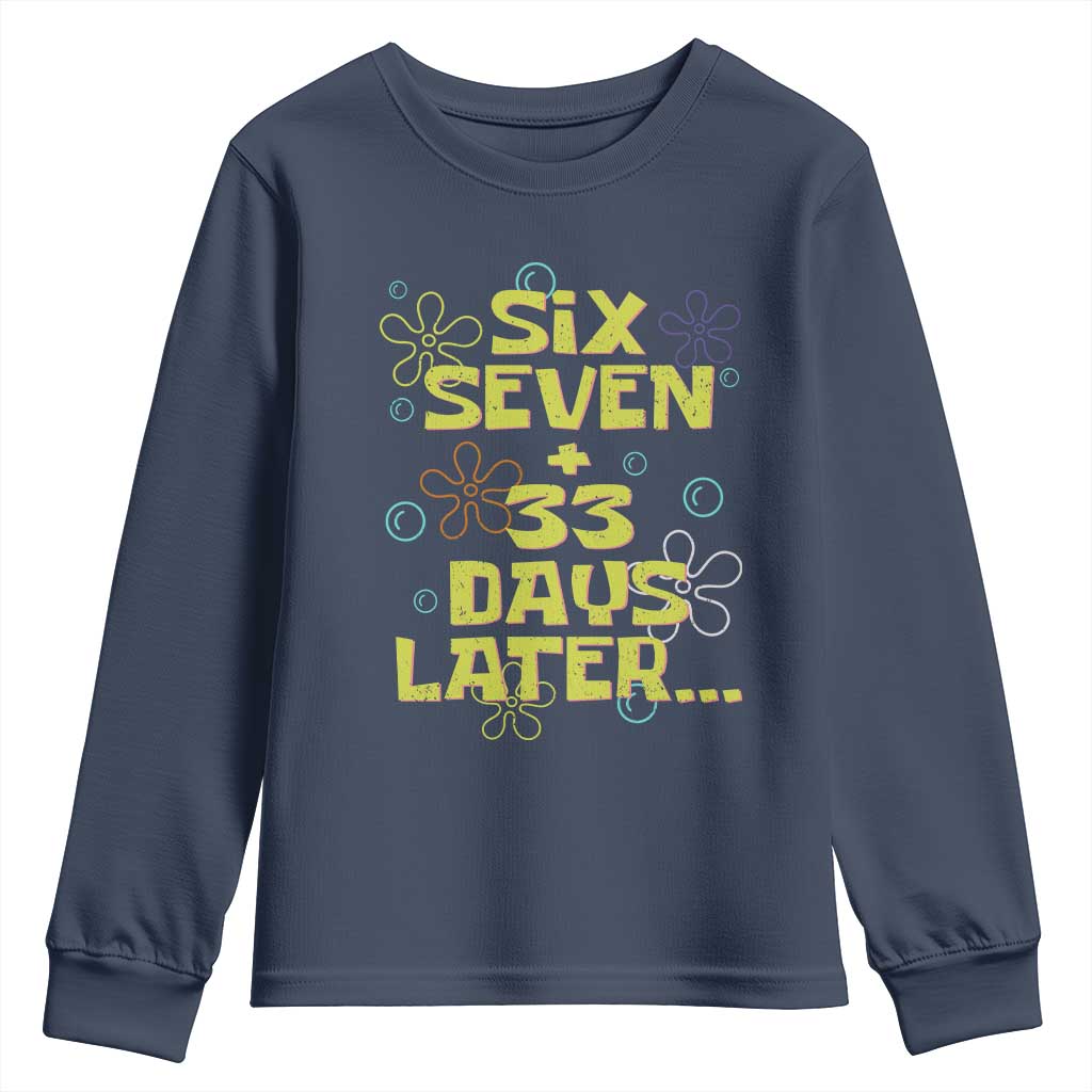 Funny 67 33 100 Days Of School Youth Sweatshirt 100th Day Six Seven Days Later TS11 Navy Print Your Wear
