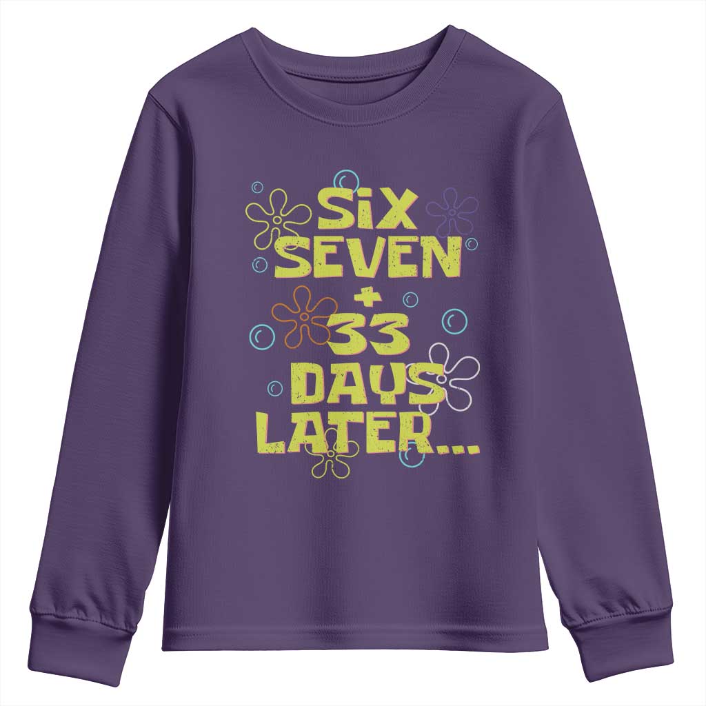 Funny 67 33 100 Days Of School Youth Sweatshirt 100th Day Six Seven Days Later TS11 Purple Print Your Wear