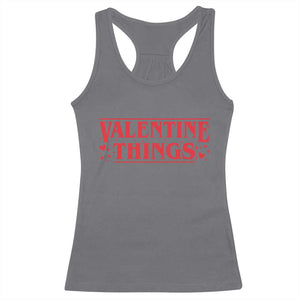 Funny Valentine Things Racerback Tank Top Romantic Stranger Valentine's Day Movie TS11 Charcoal Print Your Wear