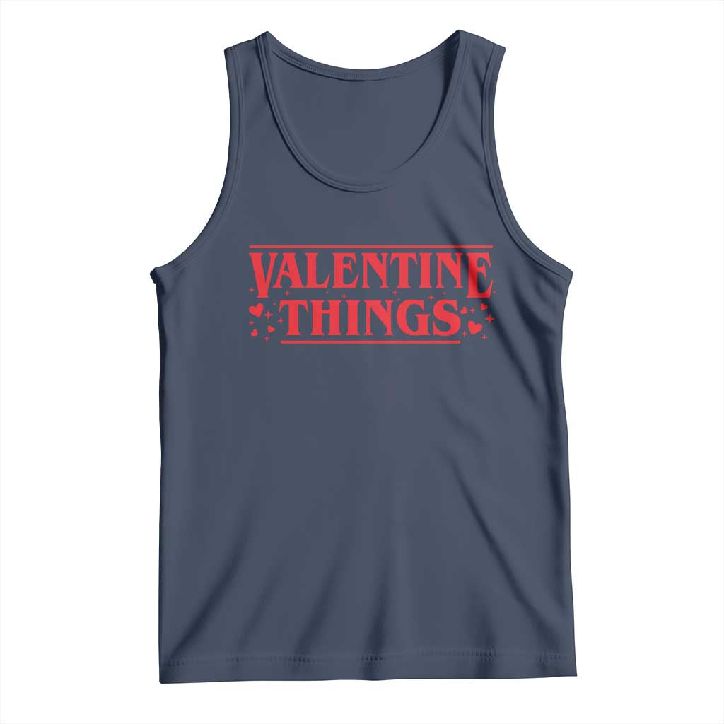 Funny Valentine Things Tank Top Romantic Stranger Valentine's Day Movie TS11 Navy Print Your Wear
