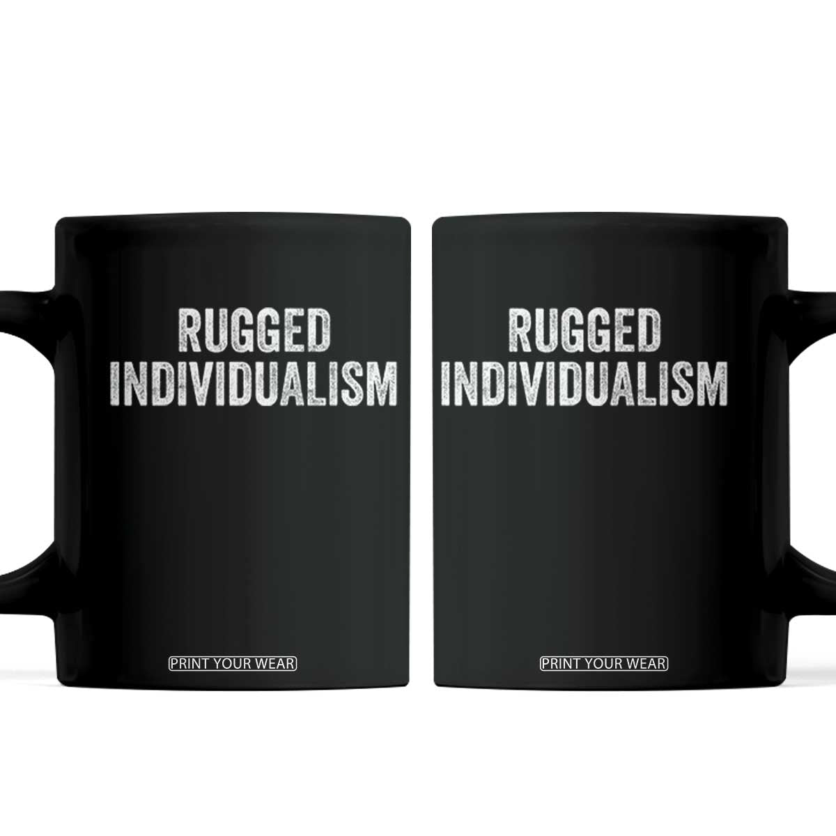 Rugged Individualism Coffee Mug Funny Capitalism Saying TS11 Black Print Your Wear
