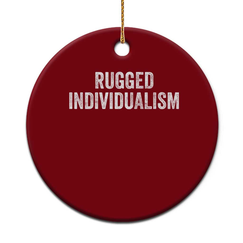 Rugged Individualism Ceramic Ornament Funny Capitalism Saying TS11 1pc Red Print Your Wear