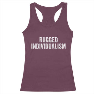 Rugged Individualism Racerback Tank Top Funny Capitalism Saying TS11 Maroon Print Your Wear