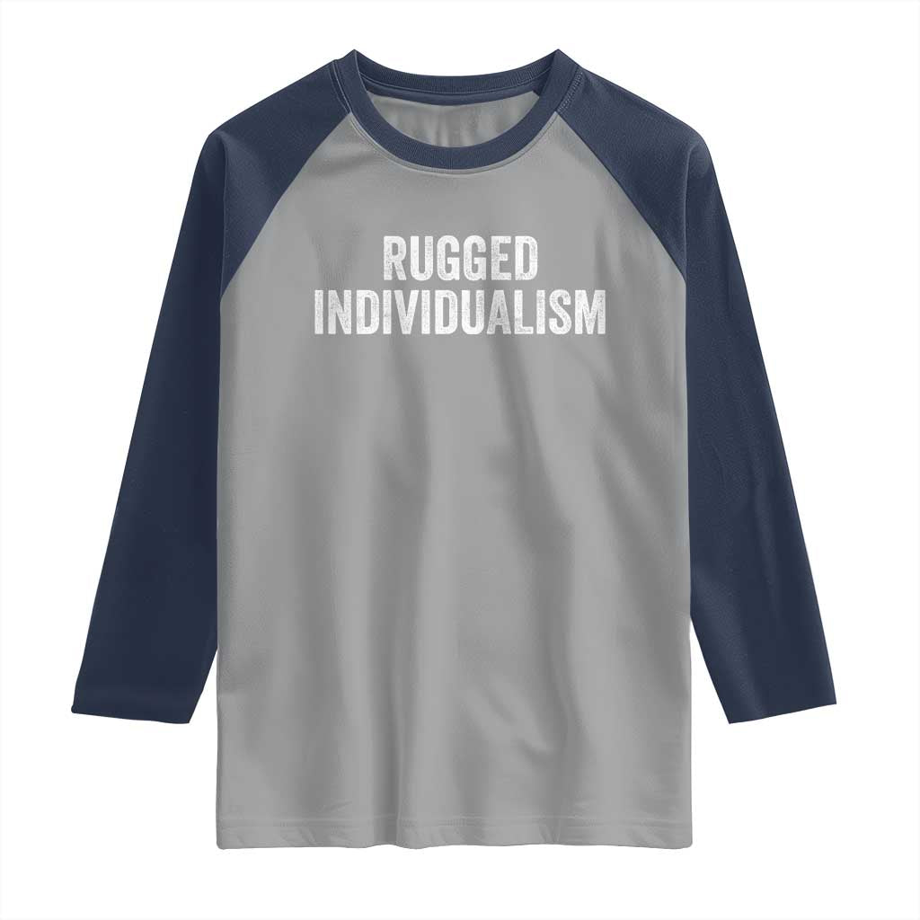 Rugged Individualism Raglan Shirt Funny Capitalism Saying TS11 Sport Gray Navy Print Your Wear