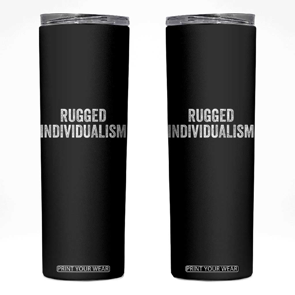 Rugged Individualism Skinny Tumbler Funny Capitalism Saying TS11 Black Print Your Wear