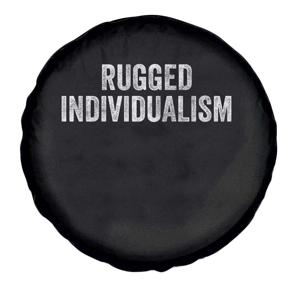 Rugged Individualism Spare Tire Cover Funny Capitalism Saying TS11 Print Your Wear
